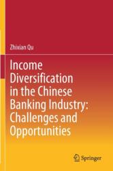 Income Diversification in the Chinese Banking Industry: Challenges and Opportunities (ISBN: 9789811558924)