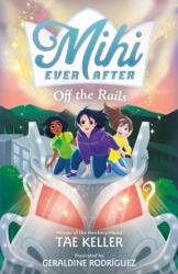 Mihi Ever After: Off the Rails (ISBN: 9781250814272)