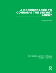 A Concordance to Conrad's The Secret Agent (ISBN: 9780367893682)