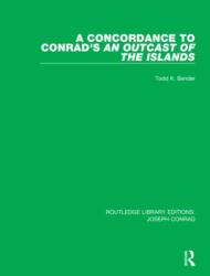 A Concordance to Conrad's An Outcast of the Islands (ISBN: 9780367895204)