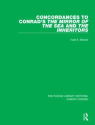 Concordances to Conrad's The Mirror of the Sea and, The Inheritors (ISBN: 9780367895051)