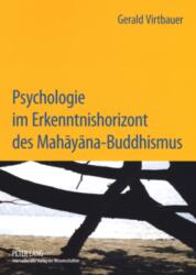 Psychologie Im Erkenntnishorizont Des Mahāyāna-Buddhismus (ISBN: 9783631571385)