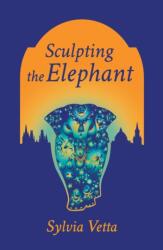 Sculpting the Elephant (ISBN: 9781910461334)
