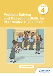 Problem Solving and Reasoning Skills for PEP Maths Grade 4 : NSC Edition (ISBN: 9781510467644)