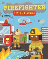 Firefighter In Training (ISBN: 9780753474976)