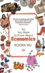 So You Want to Know About Economics (ISBN: 9788129145192)