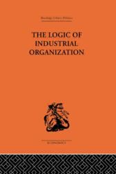 The Logic of Industrial Organization (ISBN: 9780415313513)