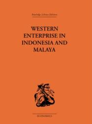 Western Enterprise in Indonesia and Malaysia (ISBN: 9780415312967)