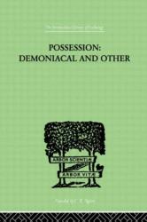 Possession, Demoniacal And Other (ISBN: 9780415209526)
