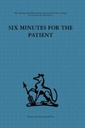 Six Minutes for the Patient (ISBN: 9780415264242)