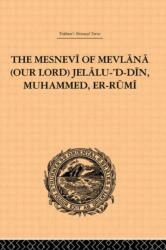 The Mesnevi of Mevlana (Our Lord) Jelalu-'D-Din, Muhammed, Er-Rumi (ISBN: 9780415245258)
