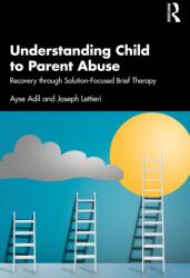 Understanding Child to Parent Abuse (ISBN: 9781041224082)