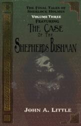 The Final Tales Of Sherlock Holmes - Volume Three - The Shepherds Bushman (ISBN: 9781780929576)