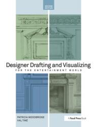 Designer Drafting and Visualizing for the Entertainment World (ISBN: 9780240818917)