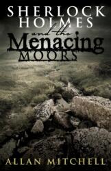 Sherlock Holmes and the Menacing Moors (ISBN: 9781780927466)