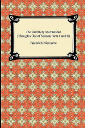 The Untimely Meditations (ISBN: 9781420934557)