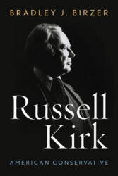 Russell Kirk - Bradley J. Birzer (ISBN: 9780813166186)