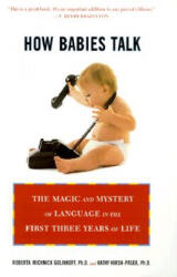 How Babies Talk - Roberta Michnick Golinkoff, Kathy Hirsh-Pasek (ISBN: 9780452281738)