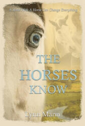 Horses Know - Lynn Mann (ISBN: 9781916172104)