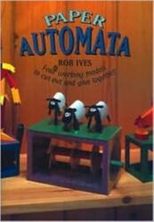 Paper Automata - Rob Ives (ISBN: 9781899618217)
