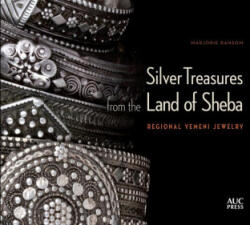 Silver Treasures from the Land of Sheba: Regional Yemeni Jewelry - Abdulkarim Al-Eryani, Robert K. Liu (ISBN: 9781649033338)