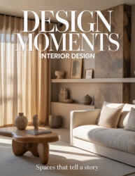 Design Moments Interior Design - Aurelia Venn Publishing (2025)