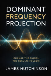 Dominant Frequency Projection - James hutchinson (2026)