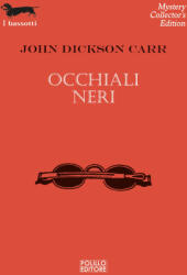 Occhiali neri - John Dickson Carr (2023)