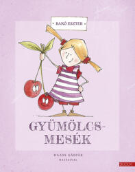 Gyümölcsmesék (ISBN: 9786156488633)