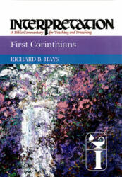First Corinthians - Richard B. Hays (ISBN: 9780804231442)
