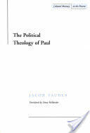 The Political Theology of Paul (ISBN: 9780804733458)