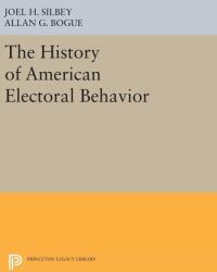 The History of American Electoral Behavior (ISBN: 9780691635330)