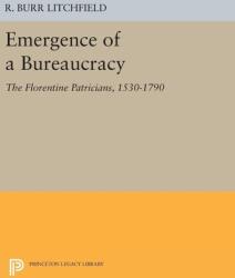 Emergence of a Bureaucracy (ISBN: 9780691638195)
