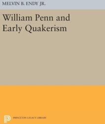 William Penn and Early Quakerism (ISBN: 9780691645957)
