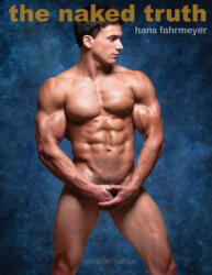 The Naked Truth - Hans W Fahrmeyer (ISBN: 9780985932732)
