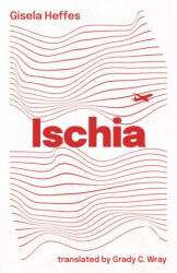 Gisela Heffes - Ischia - Gisela Heffes (ISBN: 9781646052141)