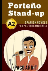 Spanish Novels: Porte? o Stand-up (ISBN: 9781520133515)