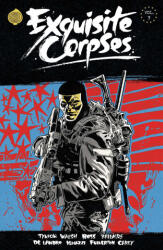 Exquisite Corpses Volume 3 - Jordie Bellaire, Tyler Boss, Che Grayson, Michael Walsh, Valentine De Landro, Gavin Fullerton, Marianna Ignazzi, Jordie Bellaire (ISBN: 9781534335714)