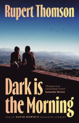 Dark is the Morning - Rupert Thomson (ISBN: 9781035909636)