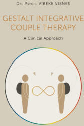 Gestalt Integrative Couple Therapy - Vibeke Visnes (ISBN: 9788284516288)