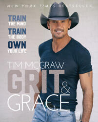 Grit & Grace - Tim McGraw (ISBN: 9780062915931)