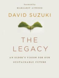 David T. Suzuki - Legacy - David T. Suzuki (ISBN: 9781553655701)