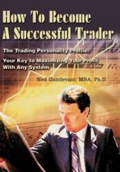 How To Become A Successful Trader - Ned Gandevani (ISBN: 9780595742790)