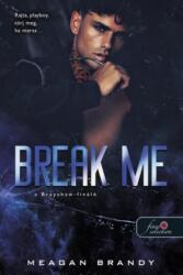 Break Me - A Brayshaw-finálé (ISBN: 9789636758059)