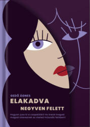 Elakadva negyven felett (ISBN: 9789636873066)