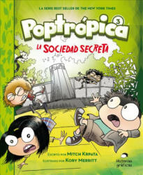 Poptrópica 3. La Sociedad Secreta - Kory Merritt (ISBN: 9786075271125)