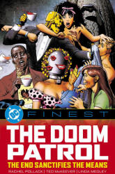 DC Finest: Doom Patrol: The End Sacrifices the Means - Ted Mckeever, Linda Medley, Stan Woch (ISBN: 9781799509318)