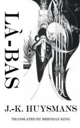 J K Huysmans - La-Bas - J K Huysmans (ISBN: 9781912868414)