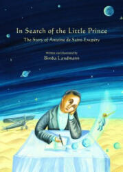 In Search of the Little Prince - Bimba Landmann (ISBN: 9780802854353)