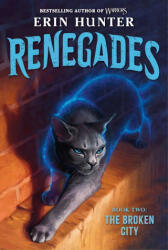 Renegades #2: The Broken City - Erin Hunter (ISBN: 9780063449589)